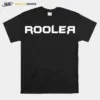 Rooler Unisex T-Shirt