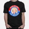 Rose Nylund For President The Pride Of Saint Olaf Unisex T-Shirt