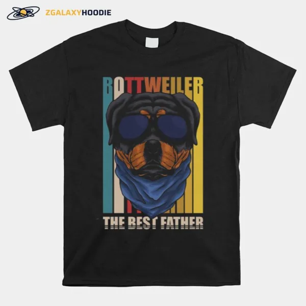 Rottweiler The Best Father Dog Unisex T-Shirt