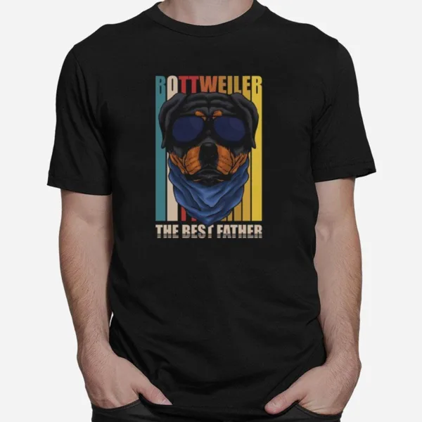 Rottweiler The Best Father Dog Unisex T-Shirt