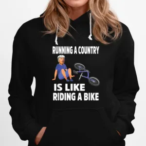 Running The Country Is Like Riding A Bike T B0B511K19Q Unisex T-Shirt