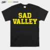 Sad Valley Unisex T-Shirt