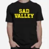 Sad Valley Unisex T-Shirt