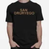 San Druryego Unisex T-Shirt