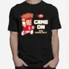 San Francisco 49Ers Game On Unisex T-Shirt