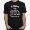 Santa Baby Fill A Glass Of Wine For Me Ive Been A Really Good Dog Mom This Year Unisex T-Shirt