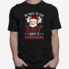 Santa Claus Be Nice To The Emt Santa Is Watching Christmas Unisex T-Shirt