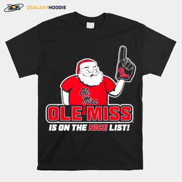 Santa Claus Ole Miss Is On The Nice Lis Unisex T-Shirt