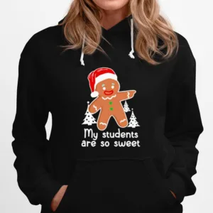 Santa Gingerbread My Students Are So Swee Unisex T-Shirt