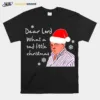 Santa Peter Marsh Dear Lord What A Sad Little Christmas Unisex T-Shirt