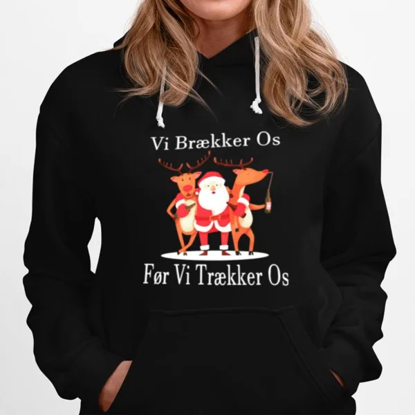 Santa Reindeer Vi Braekker Os For Vi Traekker Os Unisex T-Shirt