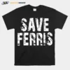 Save Ferris Unisex T-Shirt