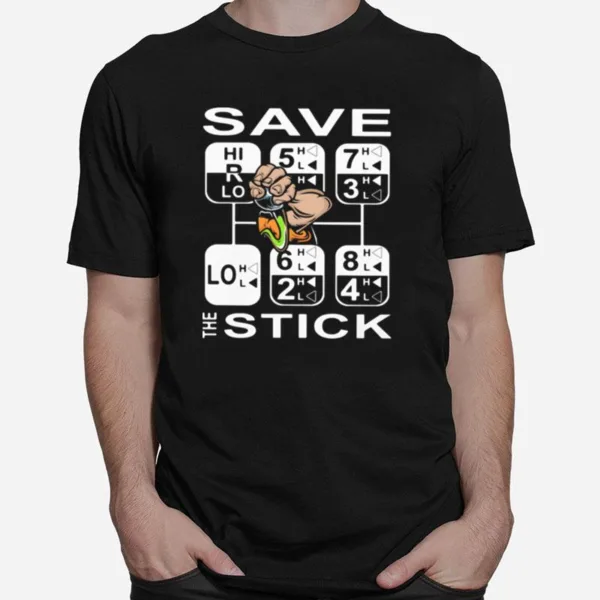 Save The Stick Unisex T-Shirt