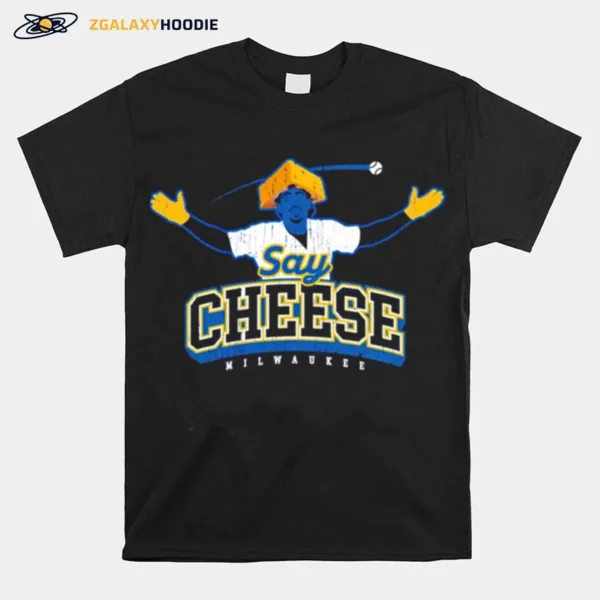 Say Cheese Milwaukee Baseball Unisex T-Shirt