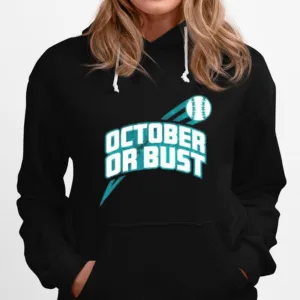 Seattle Mariners October Or Bust Unisex T-Shirt