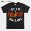 Seth Rollins Freakin·Superstars Wwe Unisex T-Shirt