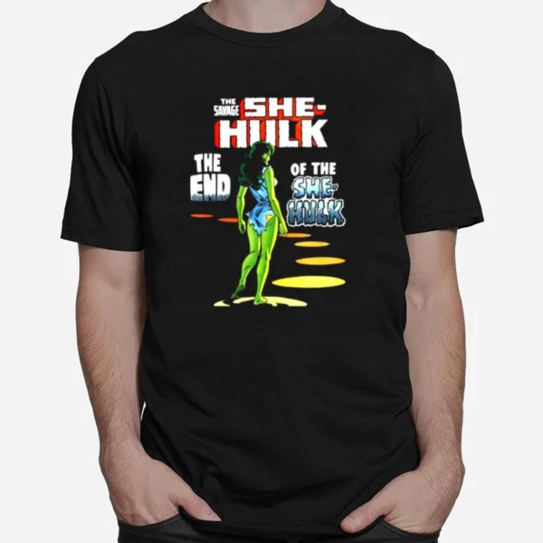 She Hulk The End Of The She Hulk Unisex T-Shirt