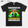 Shenanigator Definition Teacher Who Instigates Shenanigan Unisex T-Shirt