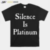 Silence Is Platinum The Sisters Of Mercy Unisex T-Shirt