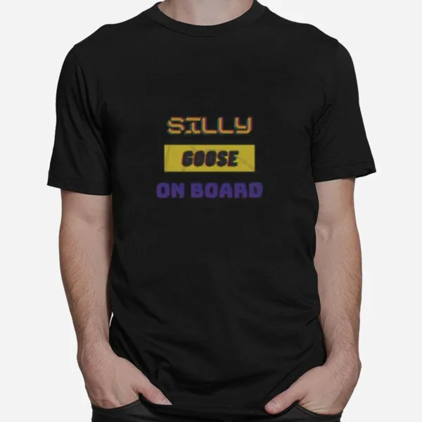 Silly Goose Onboard Unisex T-Shirt