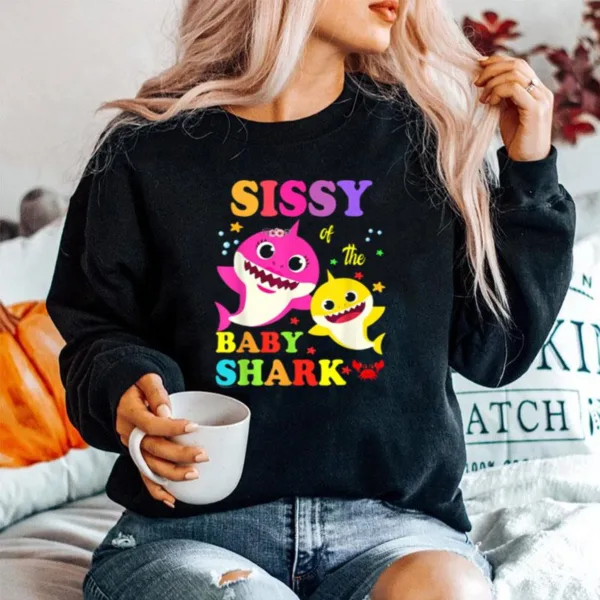 Sissy Of The Baby Shark Unisex T-Shirt