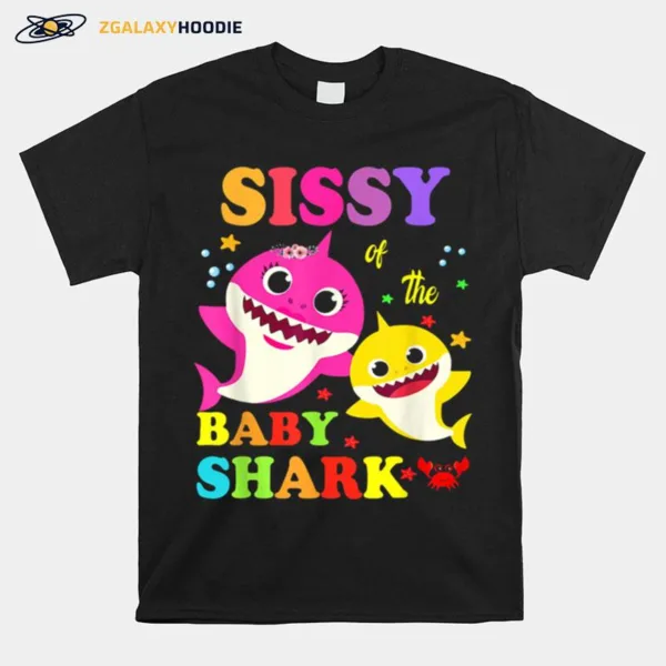 Sissy Of The Baby Shark Unisex T-Shirt