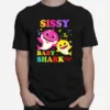 Sissy Of The Baby Shark Unisex T-Shirt