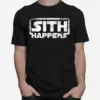 Sith Happens Star Wars Unisex T-Shirt