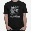 Skeleton Im A May Guy I Have 3 Sides The Quiet Sweet The Funny And Crazy And The Side You Never Want To See Unisex T-Shirt