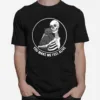 Skellington Hug Cat You Make Me Feel Alive Unisex T-Shirt