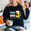 Skiing And Beer Thats Why Im Here Unisex T-Shirt