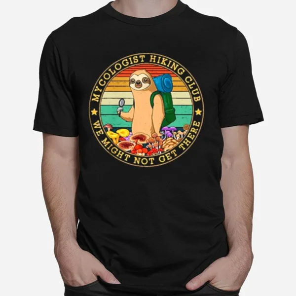 Sloth Mycologist Hiking Club We Might Not Get Their Vintage Unisex T-Shirt