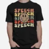 Smile Face Speech Therapy Speech Language Pathologist Slp Unisex T-Shirt