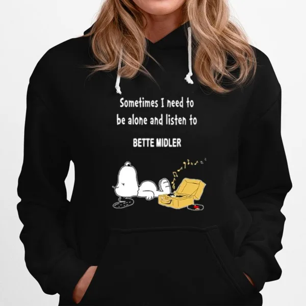 Snoopy Sometimes I Need To Be Alone And Listen To Bette Midler Unisex T-Shirt