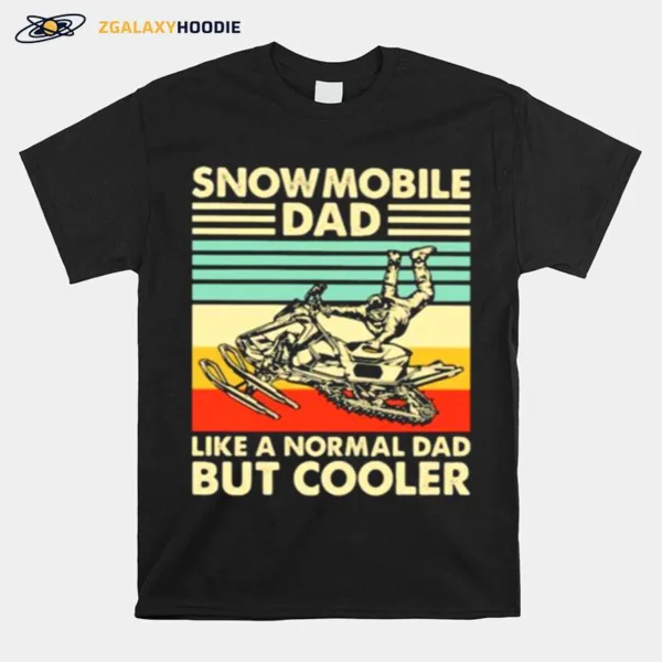 Snowmobile Dad Like A Normal Dad But Cooler Vintage Unisex T-Shirt