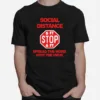 Social Distance 6Ft Stop 6Ft Sign Spread The Word Not The Virus Unisex T-Shirt