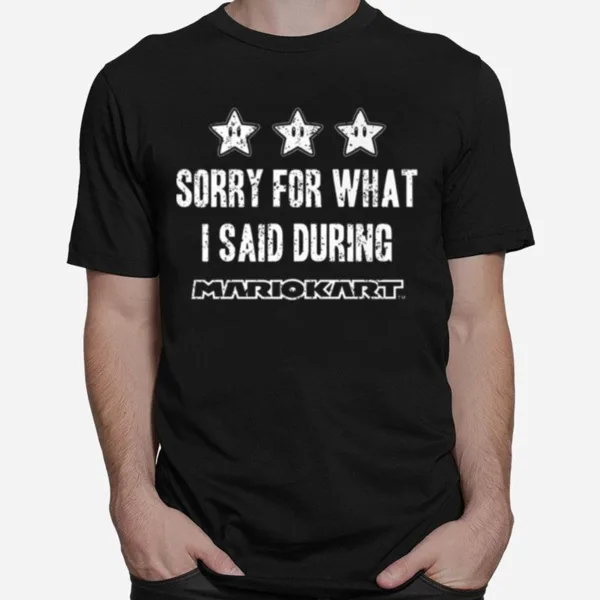 Sorry For What I Said Mario Unisex T-Shirt