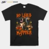 Spooky Season Halloween No Lives Matter Spooky Season Unisex T-Shirt