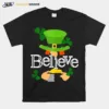 St Patricks Day Cute Believe Leprechaun Shamrock Unisex T-Shirt