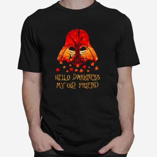 Star Wars Darth Vader Hello Darkness My Old Friend Halloween Unisex T-Shirt