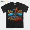 Stay 6 Feet Away From My Beer Unisex T-Shirt