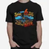 Stay 6 Feet Away From My Beer Unisex T-Shirt