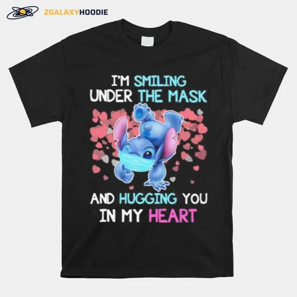 Stitch I'M Smiling Under The Mask And Hugging You In My Heart Unisex T-Shirt