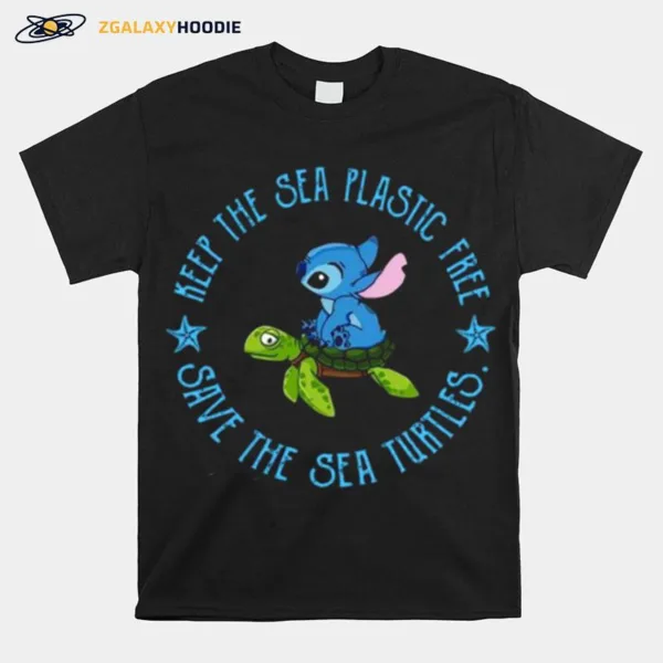 Stitch On The Turtle Keep The Sea Plastic Free Save The Sea Turtles Unisex T-Shirt