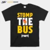 Stomp The Bus Unisex T-Shirt