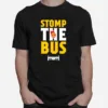 Stomp The Bus Unisex T-Shirt