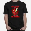 Stop Asking Why Im Crazy I Dont Ask Why You Are So Stupid Deadpool Unisex T-Shirt