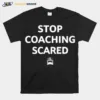 Stop Coaching Scared Icon Unisex T-Shirt