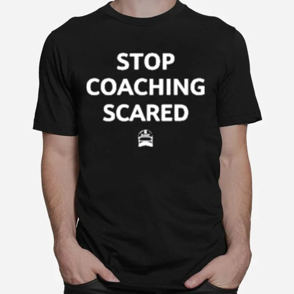 Stop Coaching Scared Icon Unisex T-Shirt