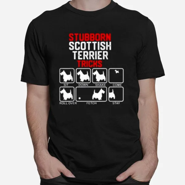 Stubborn Scottish Terrier Tricks Unisex T-Shirt